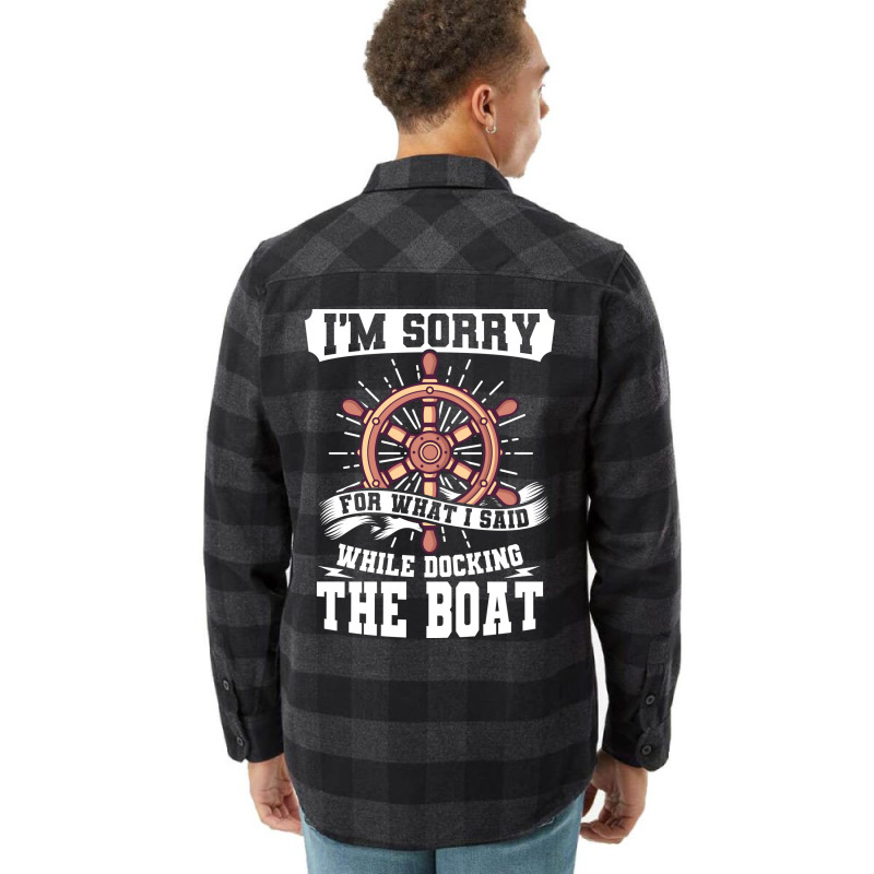 Im Sorry While Docking The Boat Funny Flannel Shirt | Artistshot