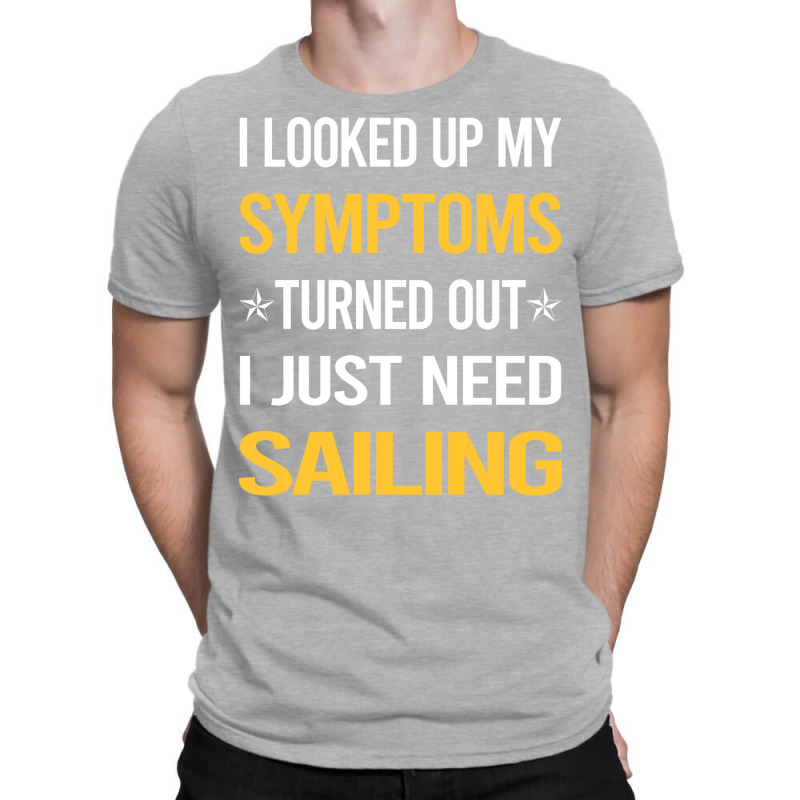 My Symptoms Sailing Sailor Travel T-shirt | Artistshot