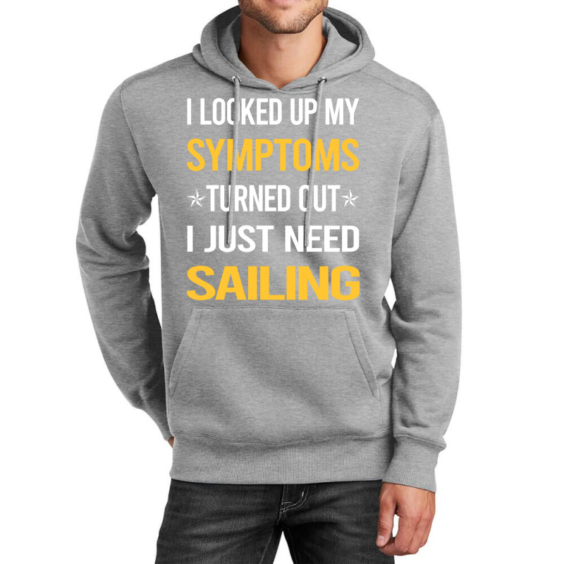 My Symptoms Sailing Sailor Travel Unisex Hoodie | Artistshot