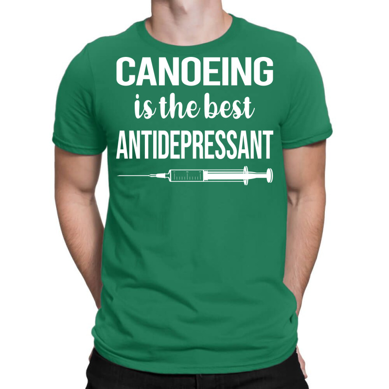 Antidepressant Canoeing Canoe Girl T-shirt | Artistshot