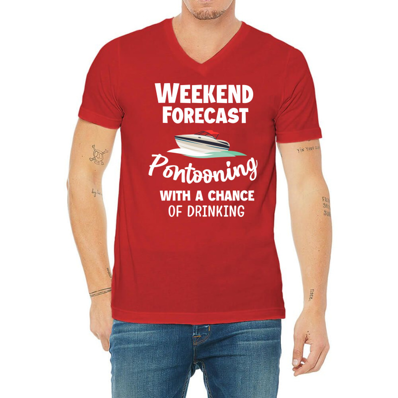 Weekend Forecast Pontooning Pontoon Boat Funny Boa V-neck Tee | Artistshot