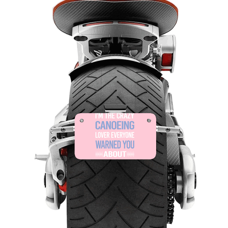 Funny Crazy Lover Canoeing Canoe Travel Motorcycle License Plate | Artistshot