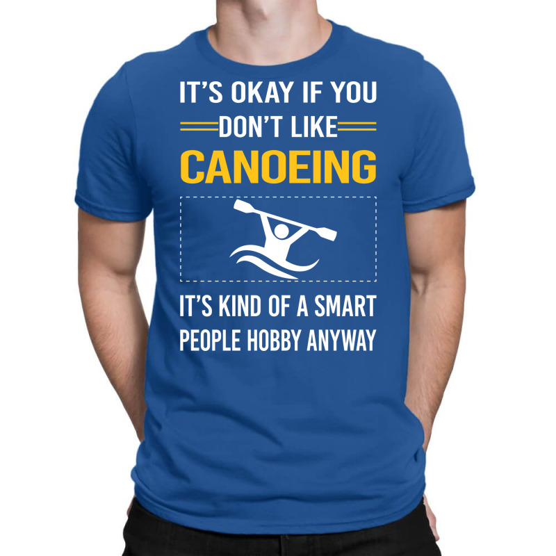 Funny Smart People Canoeing Canoe Cool T-shirt | Artistshot