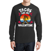 Tacos Are My Valentine Funny Valentine's Day Bigfo Long Sleeve Shirts | Artistshot