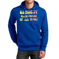 Highest Blind Friend Of All Times Gift For The Vis Unisex Hoodie | Artistshot