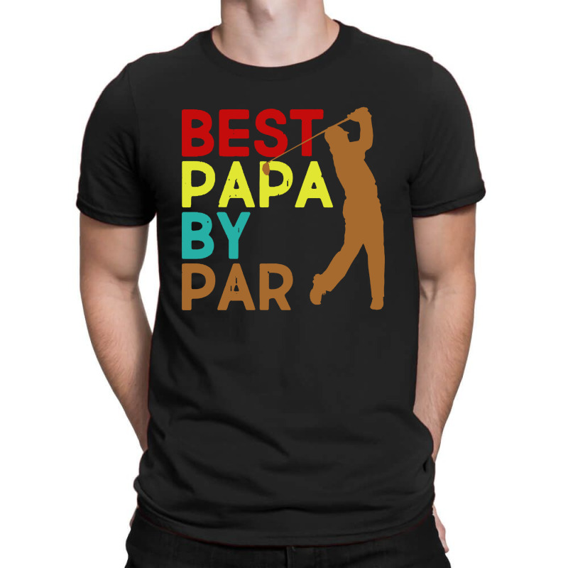 Best Papa By Par T-shirt | Artistshot