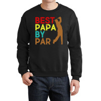 Best Papa By Par Crewneck Sweatshirt | Artistshot