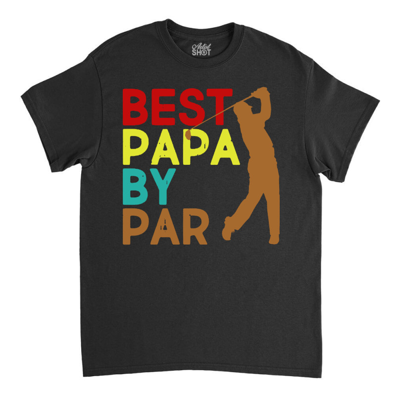 Best Papa By Par Classic T-shirt | Artistshot