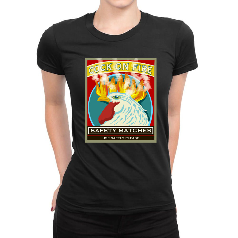 Safety Matches Cock On Fire! Ladies Fitted T-Shirt by BullShirtCo | Artistshot