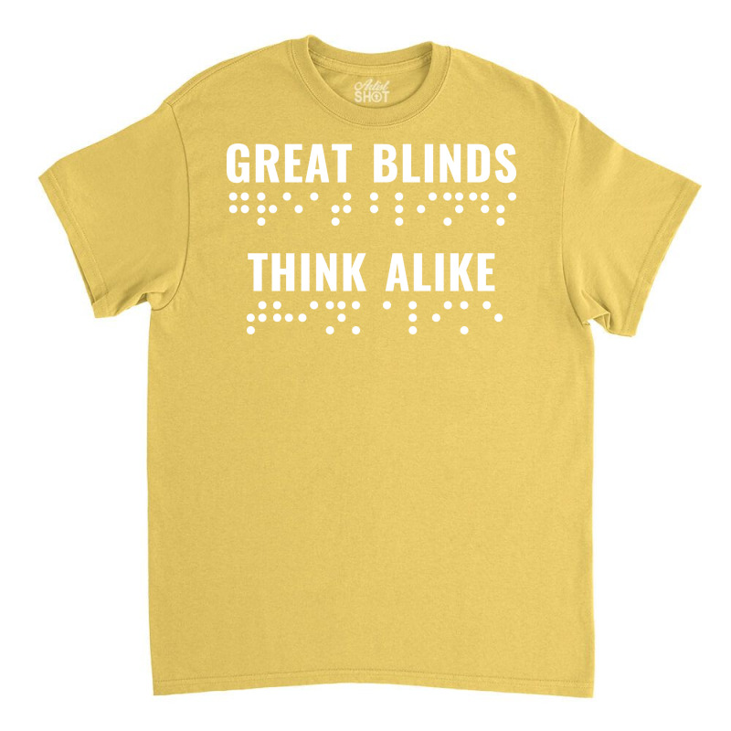 Braille Blind Visually Impaired Great Blinds Funny Classic T-shirt by emieyaifyr | Artistshot