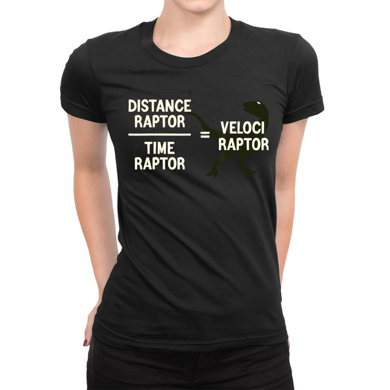 Funny Physics Velociraptor Distance Raptor Over Ti Ladies Fitted T-Shirt by inciong | Artistshot