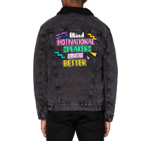 Blind Motivational Speakers Do It Better Gift For Unisex Sherpa-lined Denim Jacket | Artistshot