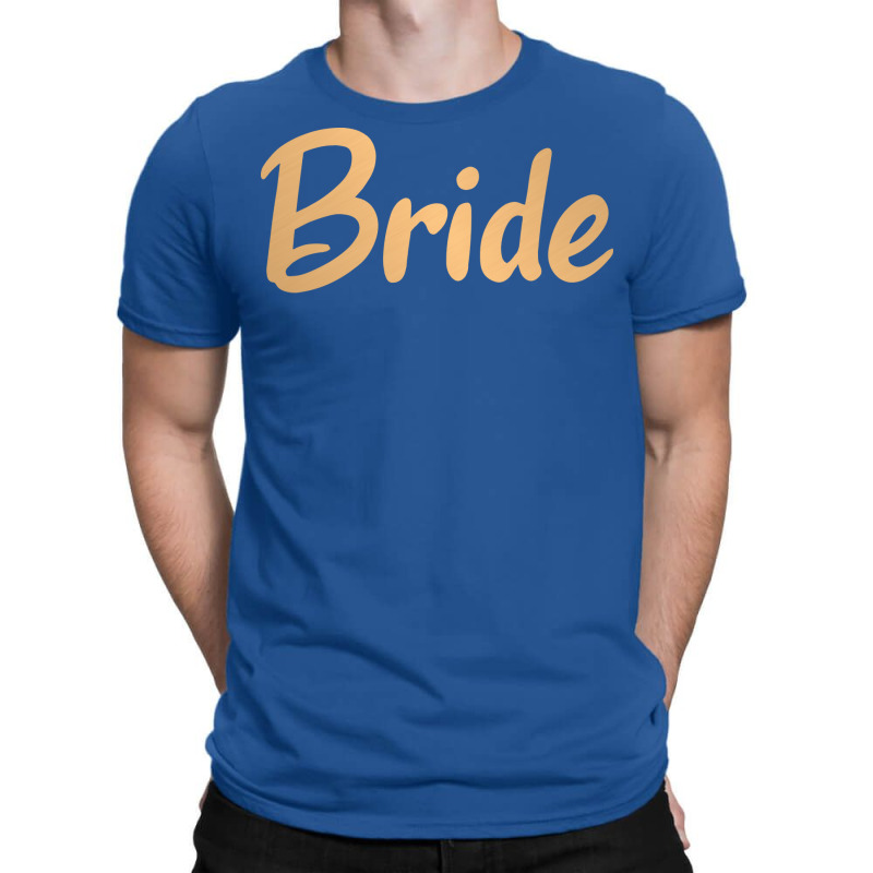 Bride Quote T-shirt | Artistshot