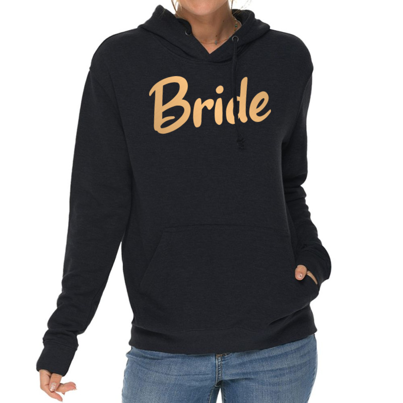 Bride Quote Lightweight Hoodie | Artistshot