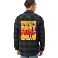 Worlds Best Blind Husband Unique Gift For The Visu Flannel Shirt | Artistshot