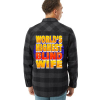 Worlds Highest Blind Wife Unique Gift For The Visu Flannel Shirt | Artistshot