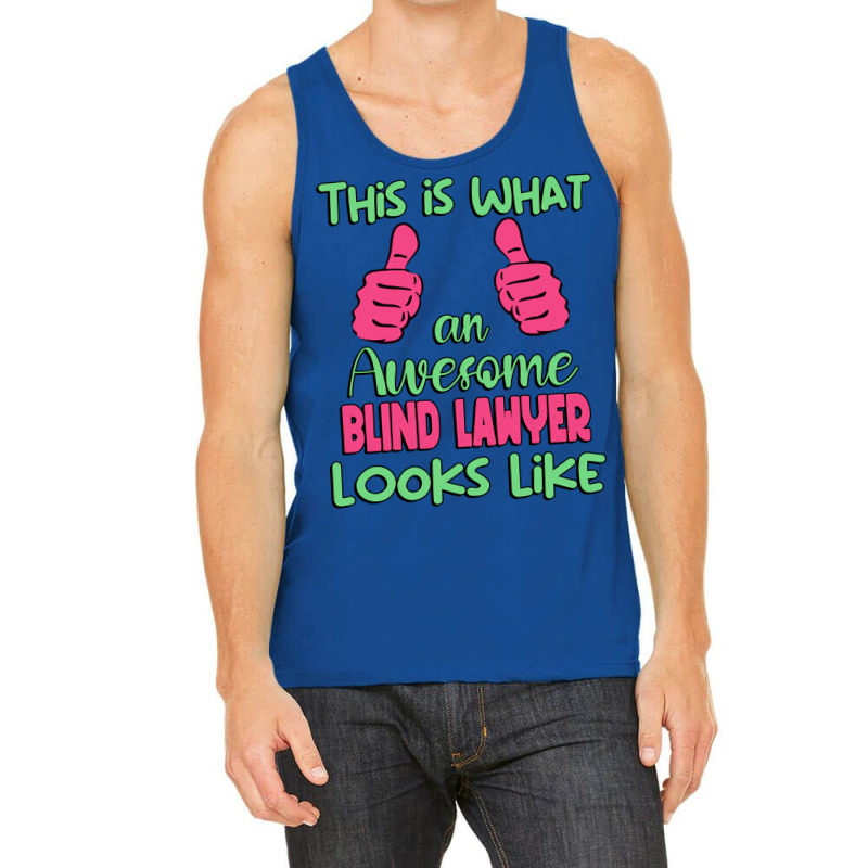 This Is What An Awesome Blind Lawyer Looks Like Un Tank Top | Artistshot