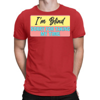 Visually Impaired Please Be Patient Gift For The V T-shirt | Artistshot