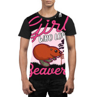 Just A Girl Who Loves Beavers 2 Graphic T-shirt | Artistshot