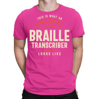 Funny Awesome Braille Transcriber Job Occupation R T-shirt | Artistshot