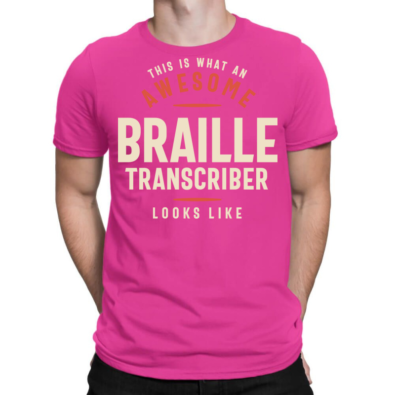 Funny Awesome Braille Transcriber Job Occupation R T-Shirt by lenainplongo2 | Artistshot