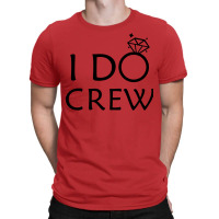 I Do Crew Bridesmaid T-shirt | Artistshot