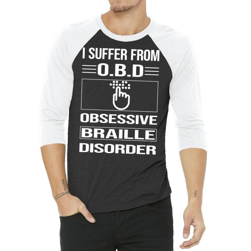 Funny Obsessive Braille Cool 3/4 Sleeve Shirt | Artistshot