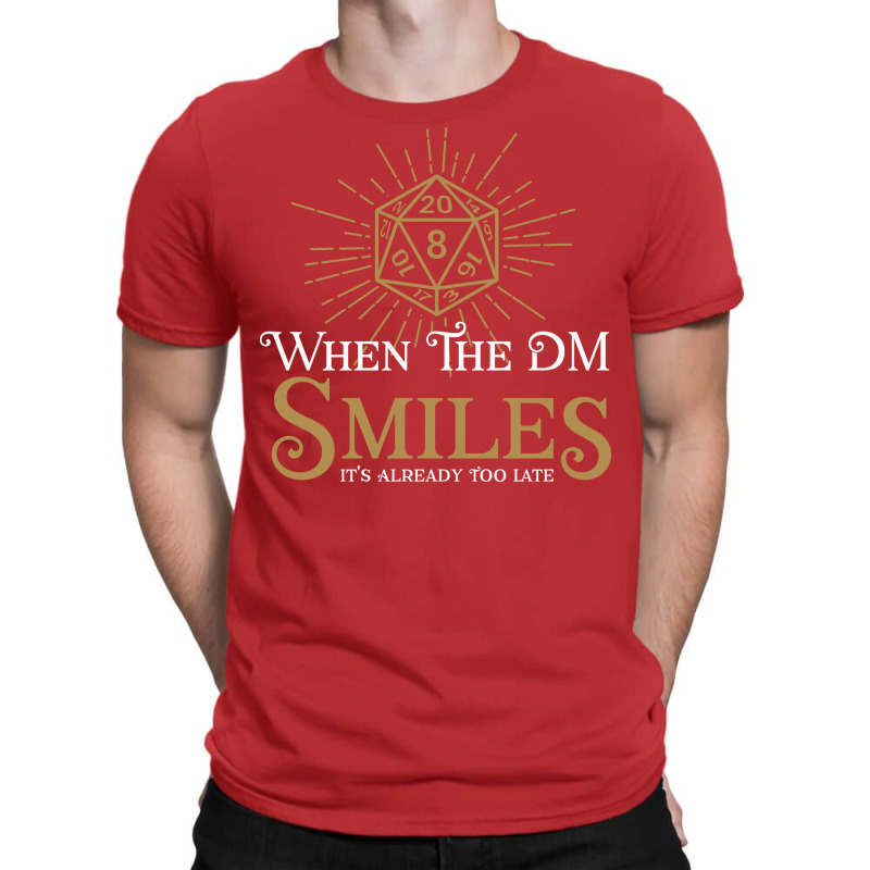 When The Dm Smiles Its Already Too Late Rpg T-shirt | Artistshot