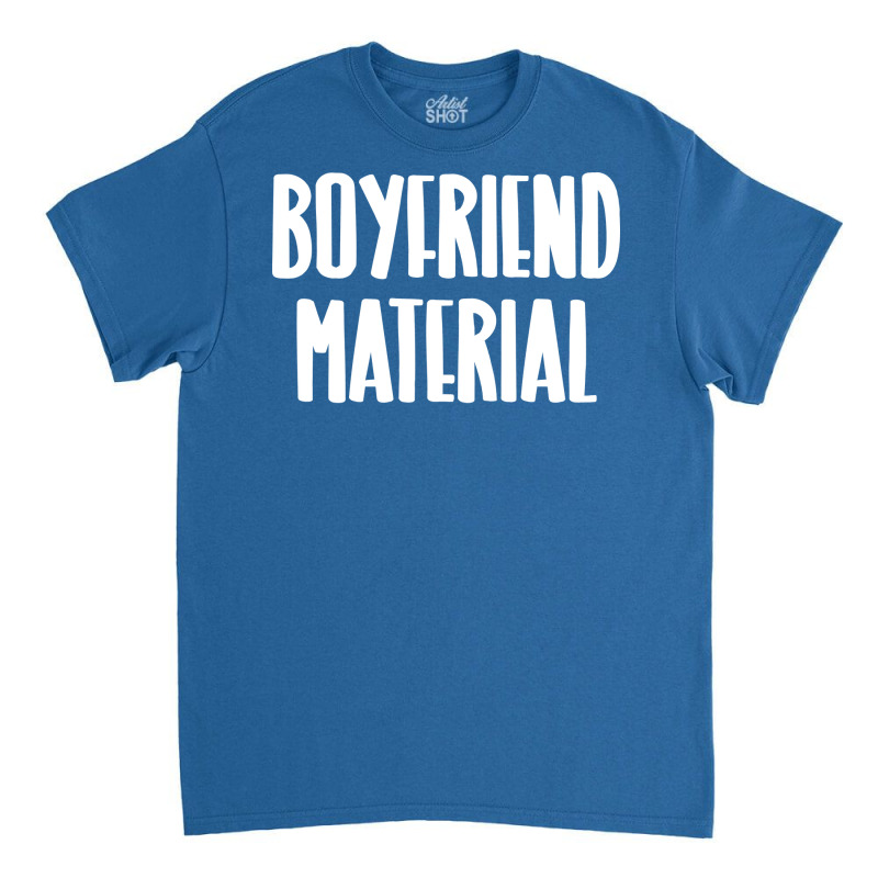 Boyfriend Material Travel (1) Classic T-shirt by tchofskitio | Artistshot