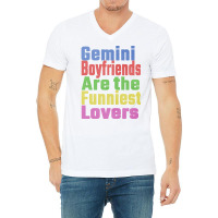 Gemini Boyfriends Are The Funniest Lovers Unique G V-neck Tee | Artistshot