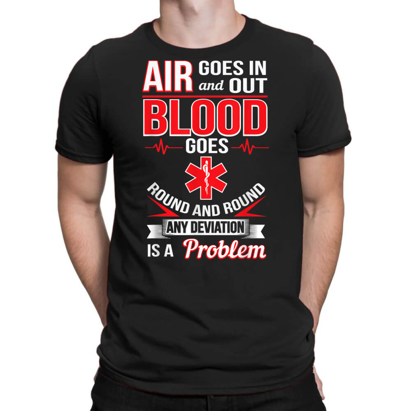 Emt Funny First Responder Gift Paramedic Ems Nurse Emt T Shirt T-shirt | Artistshot