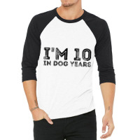 Womens I'm 10 In Dog Years Funny 70th Birthday V N 3/4 Sleeve Shirt | Artistshot