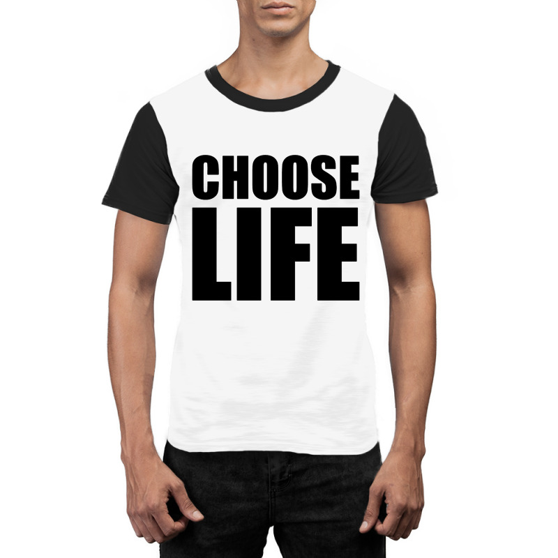 Slogan Choose Life Graphic T-shirt by pliana | Artistshot