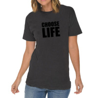 Slogan Choose Life Vintage T-shirt | Artistshot