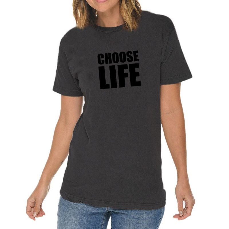 Slogan Choose Life Vintage T-Shirt by pliana | Artistshot