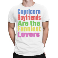 Capricorn Boyfriends Are The Funniest Lovers Uniqu T-shirt | Artistshot