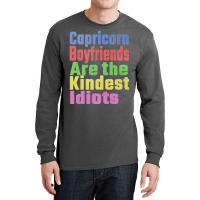 Capricorn Boyfriends Are The Kindest Idiots Unique Long Sleeve Shirts | Artistshot