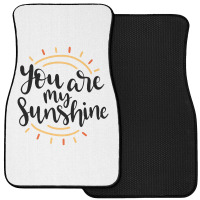 Sun You Are My Sunshine Front Car Mat | Artistshot