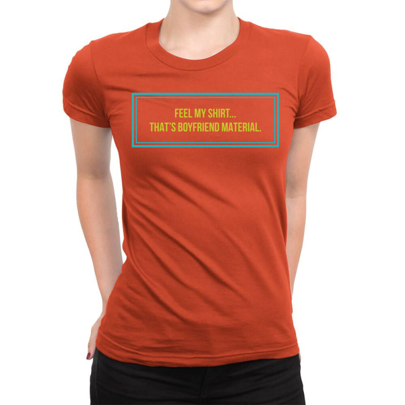 Boyfriend Material Boy Funny (1) Ladies Fitted T-Shirt by jutexssahriag | Artistshot