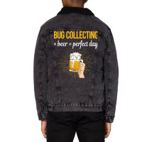 Beer Perfect Day Bug Collecting Insect Insects Bug Unisex Sherpa-lined Denim Jacket | Artistshot