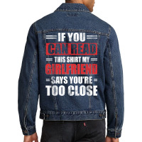 Funny Witty If You Can Read This Sarcastic My Girl Men Denim Jacket | Artistshot