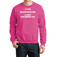 14 Feb Valentines Day 14 Nov Childrens Day 70s (1) Crewneck Sweatshirt | Artistshot