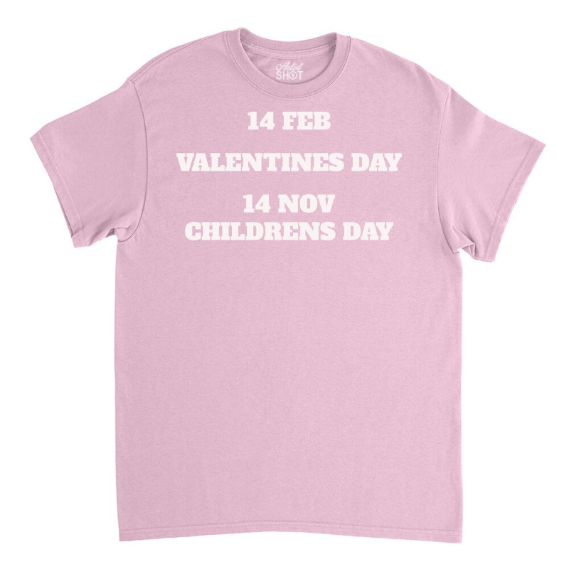 14 Feb Valentines Day 14 Nov Childrens Day 70s (1) Classic T-shirt by woelkelytjeb | Artistshot