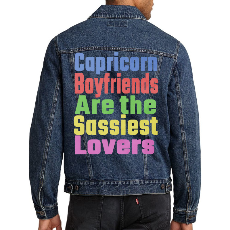 Capricorn Boyfriends Are The Sassiest Lovers Uniqu Men Denim Jacket by djonmogaumet1 | Artistshot