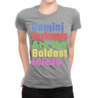 Gemini Boyfriends Are The Boldest Idiots Unique Gi Ladies Fitted T-shirt | Artistshot