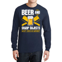 Beer Sharp Objects What Could Go Wrong Butcher Hum Long Sleeve Shirts | Artistshot