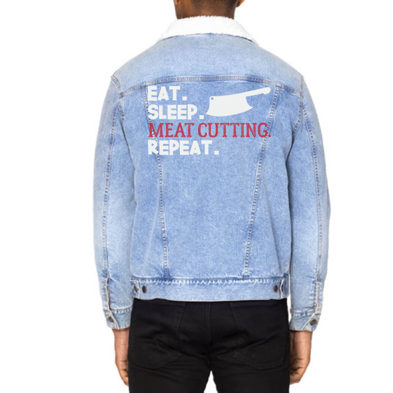 Eat Sleep Meat Cutting Butcher Butchery 70s Unisex Sherpa-Lined Denim Jacket by milabtowerp | Artistshot