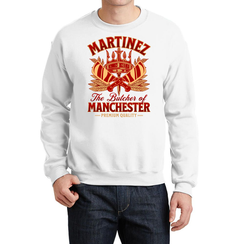 The Butcher Of Manchester Martinez Crewneck Sweatshirt by milabtowerp | Artistshot