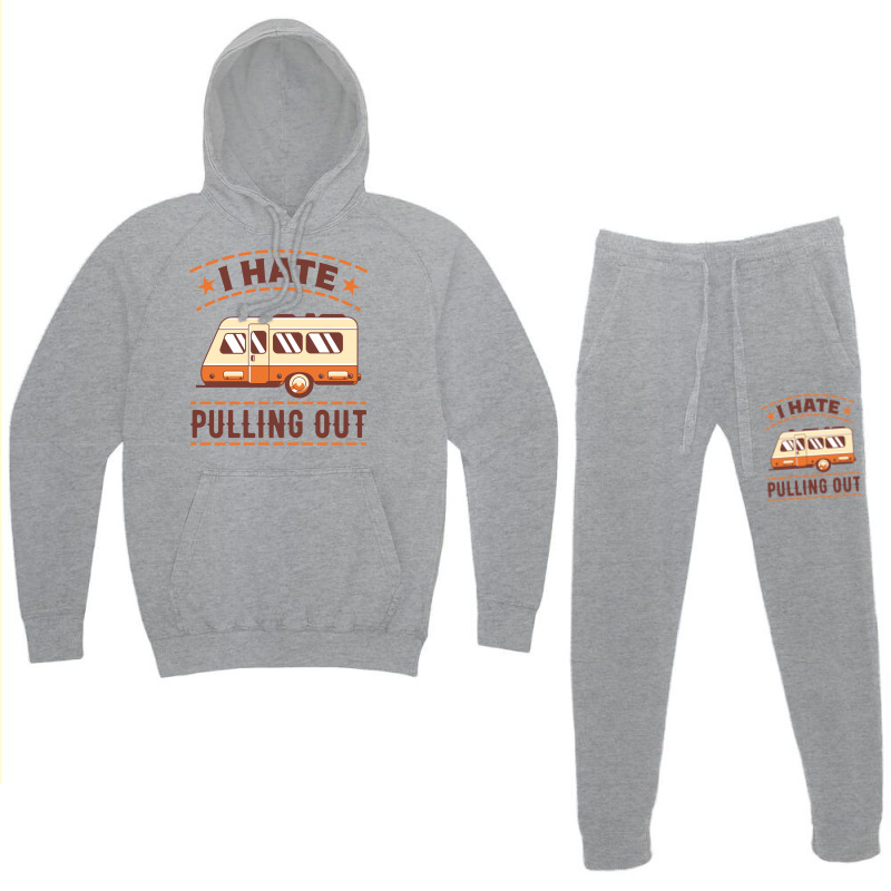 Funny Camping Retirement Gift I Hate Pulling Out B Hoodie & Jogger set by medzirivairc | Artistshot