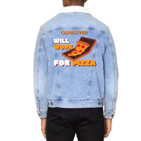 Caregiver Will Work For Pizza Blue Unisex Sherpa-lined Denim Jacket | Artistshot